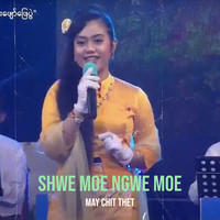 Shwe Moe Ngwe Moe