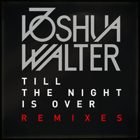 Till the Night Is Over (Remixes)