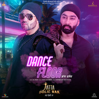 Dance Floor (From "Jatta Dolie Naa")