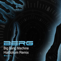 Big Bang Machine (Haldolium Remix) Song Download: Play & Listen Big ...