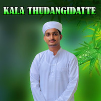 KALA THUDANGIDATTE