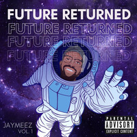 Jaymeez Vol. 1 Future Returned