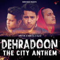 Dehradoon The City Anthem
