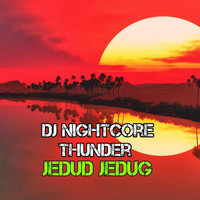 DJ Nightcore Thunder Jedud Jedug