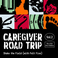 Caregiver Road Trip, Vol. 2: Rise of the River Children