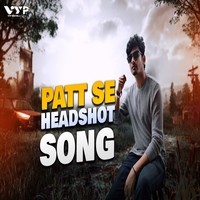 Patt Se Headshot (Dynamo Song)