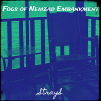 Fogs of Nemzad Embankment