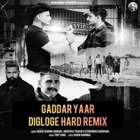 Gaddar Yaar (Digloge Hard Remix)