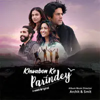 Khwabon Ke Parindey (Original Motion Picture Soundtrack)
