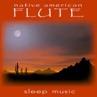 Sleep Music: Native American Flute