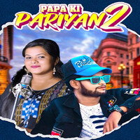 Papa Ki Pariyan 2