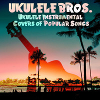 Ukulele Instrumental Covers of Popular Songs