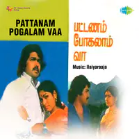 Pattanam Pogalam Vaa