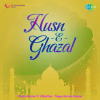 Husn-e-ghazal - Kum Faiyyaz