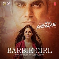 Barbie Girl Lyrics in Hindi Tera Intezaar Barbie Girl Song Lyrics in English Online on Gaana