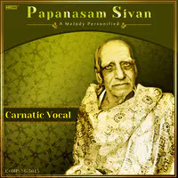Papanasam Sivan - A Melody Personified