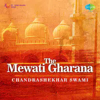 The Mewati Gharana - Pt. Chandrashekhar Swami