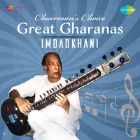 Great Gharanas - Ustad Vilayat Khan