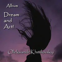 Dream and Act!