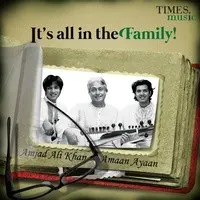 Its all in the Family - Amjad Ali Khan And Amaan Ayaan