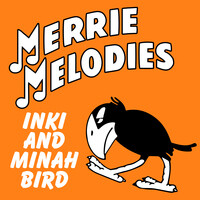 Inki and Minah Bird