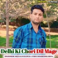 Delhi Ki Chori Dil Mage