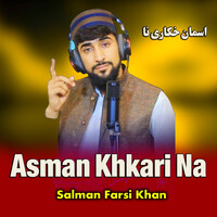 Asman Khkari Na