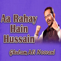 Aa Rahay Hain Hussain