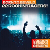 Born To Be Wild - 22 Rockin' Ragers
