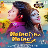 Naina Ke Naina Se (From "Balam Kesariya")