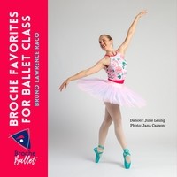 Broche Favorites for Ballet Class