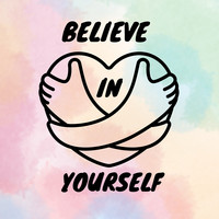 Believe in Yourself