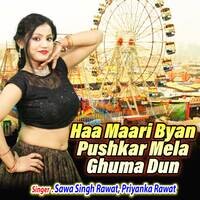 Haa Maari Byan Pushkar Mela Ghuma Dun