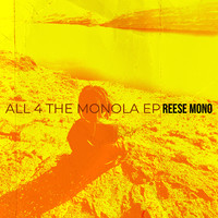 All 4 the Monola - EP