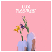 My Skin, My Body (Remix) [feat. Kellr]