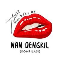 The Best Of Nan Dengkil (Kompilasi)