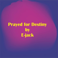 Prayed for Destiny