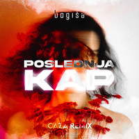 Poslednja Kap (CAZA Remix)