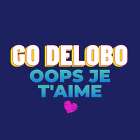 Oops...Je T'aime