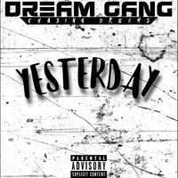 Yesterday (Dream Gang Chasing Dreams)