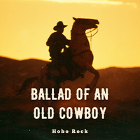 Ballad of an Old Cowboy