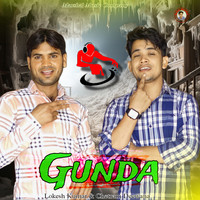 Gunda Song Download: Play & Listen Gunda all MP3 Song by Lokesh Kumar ...