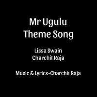 Mr Ugulu Theme Song