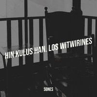 Hin Kulus Han. Los Witwirines