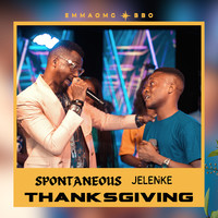 Spontaneous Jelenke Thanksgiving