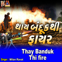 Thay Banduk Thi Fire