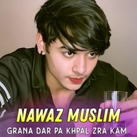 Grana Dar Pa Khpal Zra Kam