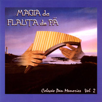 The Magic of Pan Flute - Vol. 2 (Pan Memories Collection)