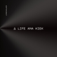 A Life Ana Kiek
