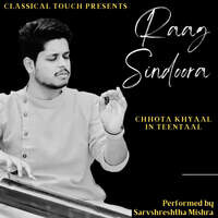 Raag Sindoora (Chhota-Khyaal) Teentaal